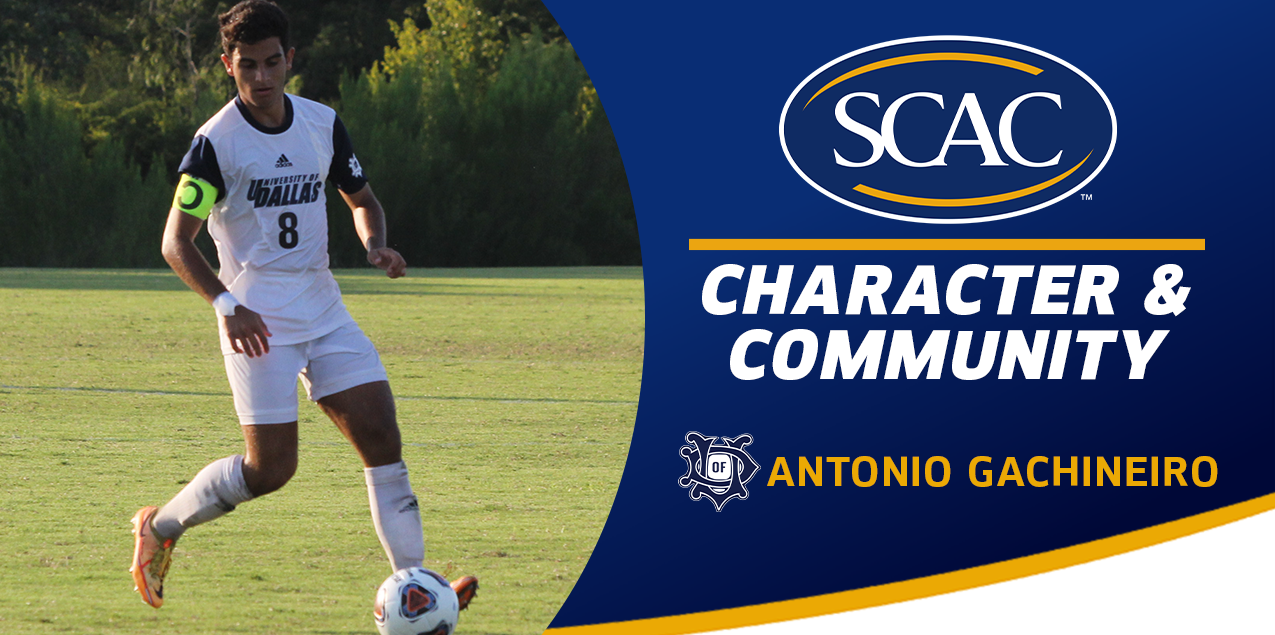 Antonio Gachineiro, University of Dallas, Men's Soccer - Character & Community
