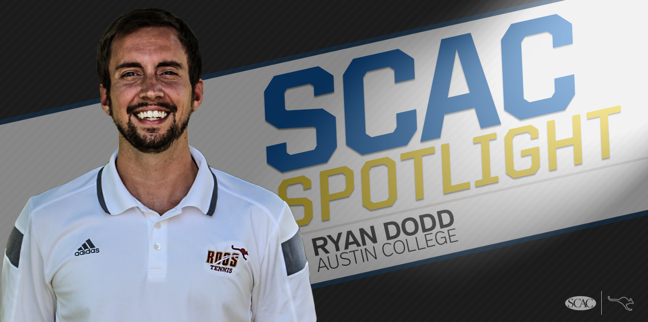 SCAC SPOTLIGHT: Ryan Dodd, Austin College