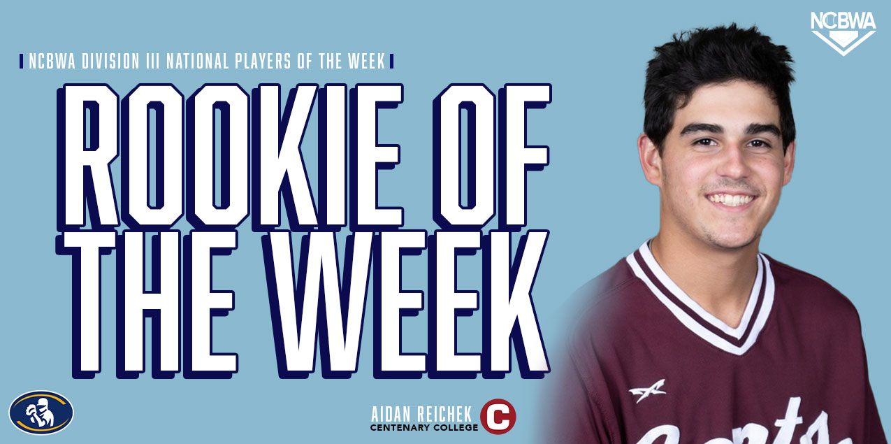 Centenary's Reichek Named NCBWA Division III Rookie of the Week